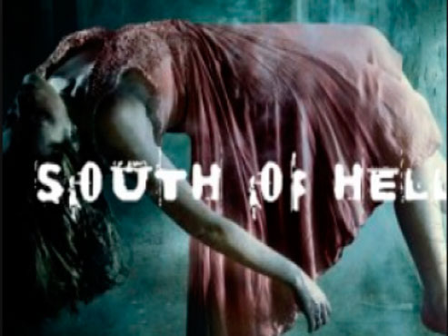 ‘South of hell’, una merda punxada en un pal